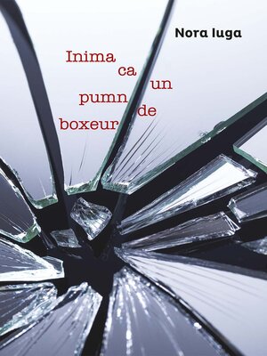 cover image of Inima ca un pumn de boxeur